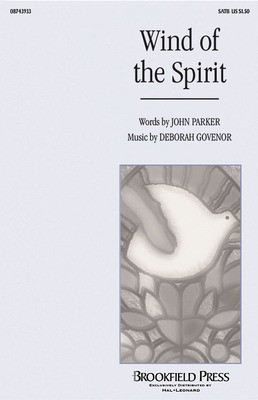 Wind of the Spirit - SATB Deborah Govenor|John Parker Brookfield Press Choral Score Octavo