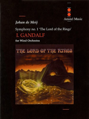 Lord of the Rings, The (Symphony No. 1) - Gandalf - Mvt. I - Score with CD - Johan de Meij - Amstel Music Score/CD
