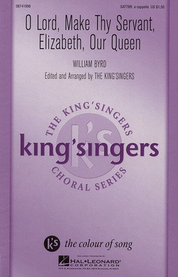 O Lord, Make Thy Servant, Elizabeth, Our Queen - SATTBB King'singers William Byrd Hal Leonard Choral Score Octavo
