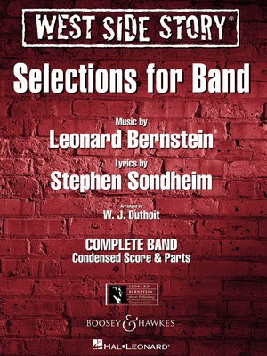 West Side Story - Selections for Band - Leonard Bernstein - W.J. Duthoit Leonard Bernstein Music Publishing Co. Score/Parts