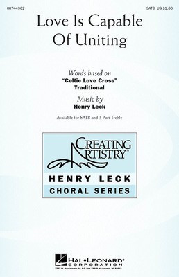 Love Is Capable of Uniting - SATB Henry Leck Hal Leonard Choral Score Octavo