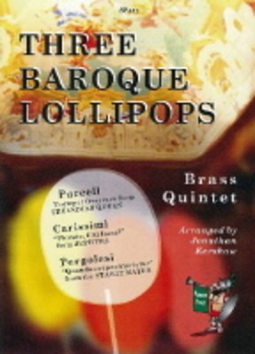 Three Baroque Lollipops for Brass Quintet - Giacomo Carissimi|Giovanni Battista Pergolesi|Henry Purcell - Bass Trombone|French Horn Sheet Music|Tuba|Trombone|Trumpet Jonathan Kershaw Spartan Press Brass Quintet Score/Parts