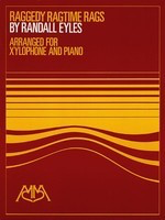 Raggedy Ragtime Rags - arranged for xylophone and piano - Randy Eyles - Xylophone Meredith Music