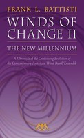Winds of Change II - The New Millennium - A Chronicle of the Continuing Evolution of the Contemporary American - Frank L. Battisti Meredith Music