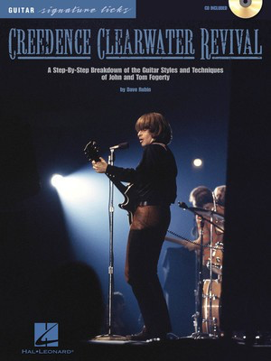 Creedence Clearwater Revival - A Step-by-Step Breakdown of the Guitar Styles and Techniques of John - Guitar Dave Rubin Hal Leonard Guitar TAB /CD