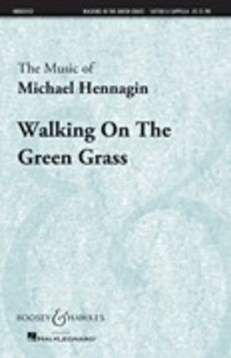 Walking On the Green Grass - Boosey & Hawkes Sacred Choral - Michael Hennagin - SATTBB Boosey & Hawkes Octavo