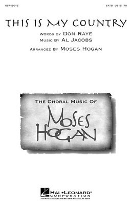 This Is My Country - SATB Moses Hogan Hal Leonard Choral Score Octavo