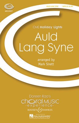 Auld Lang Syne - CME Holiday Lights - SATB Mark Sirett Boosey & Hawkes Octavo