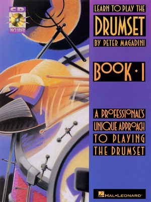 Learn to Play the Drumset - Book 1 - Book 1/CD Pack - Peter Magadini - Drums Hal Leonard Drum Notation /CD