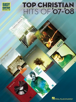 Top Christian Hits of '07-'08 - Guitar Hal Leonard Easy Guitar