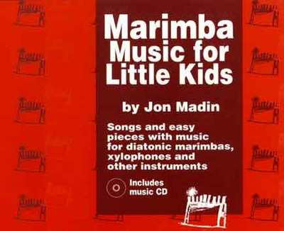 Marimba Music For Little Kids - Jon Madin - Marimba Madin /CD