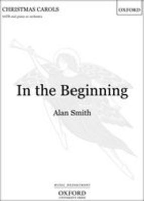 In the Beginning - Alan Smith - SATB Oxford University Press Choral Score Octavo
