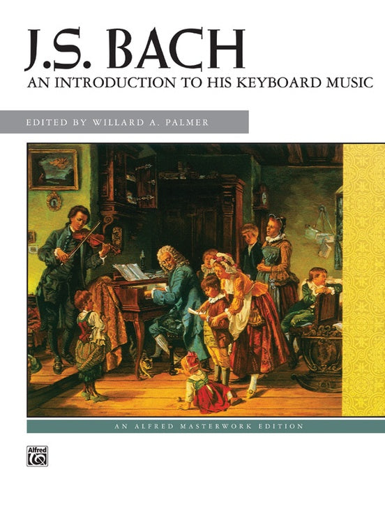 J. S. Bach An Introduction to His Keyboard Music