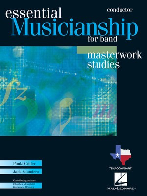 Essential Musicianship for Band - Masterwork Studies - Conductor Score - Jack Saunders|Paula Crider Hal Leonard Conductor's Score /CD
