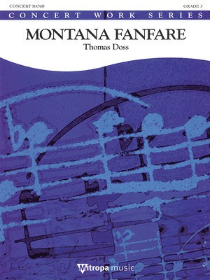 Montana Fanfare - Score and Parts - Thomas Doss - Mitropa Music Score/Parts