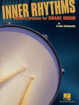 Inner Rhythms - Modern Studies for Snare Drum - Snare Drum Frank Colonnato Hal Leonard