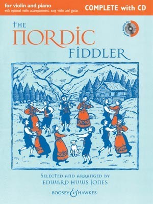 The Nordic Fiddler, Complete with CD - for violin and piano with optional violin accompaniment, easy violin - Violin Edward Huws Jones Boosey & Hawkes /CD