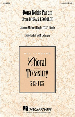 Dona Nobis Pacem (from Missa S. Leopoldi) - Michael Haydn - SSA Patrick M. Liebergen Hal Leonard Choral Score Octavo