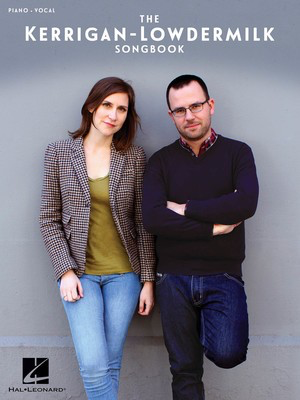 The Kerrigan-Lowdermilk Songbook - Brian Lowdermilk - Guitar|Piano|Vocal Hal Leonard