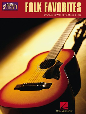 Folk Favorites - Strum Along with 42 Traditional Songs - Various - Guitar|Vocal Hal Leonard Melody Line, Lyrics & Chords