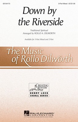 Down by the Riverside - 3-Part Mixed Rollo Dilworth Hal Leonard Octavo