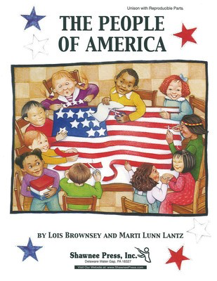 The People of America - 2-Part Lois Brownsey|Marti Lunn Lantz Shawnee Press Choral Score Octavo