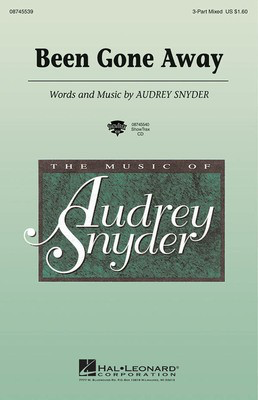 Been Gone Away - Audrey Snyder - 3-Part Mixed Hal Leonard Choral Score Octavo