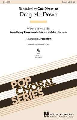 Drag Me Down - Julian Bunetta|Jamie Scott|John Henry Ryan - 2-Part Mac Huff Hal Leonard Octavo