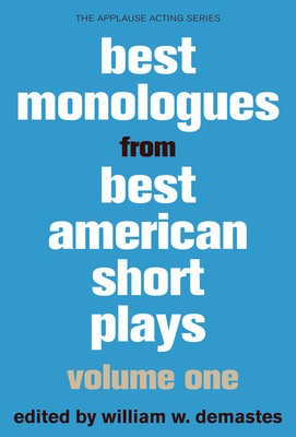 Best Monologues from Best American Short Plays, Volume One - William W. Demastes Applause Books Play