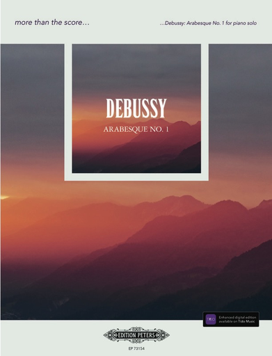 Debussy - Arabeque No 1 More Than The Score - Piano Solo - Peters EP73154