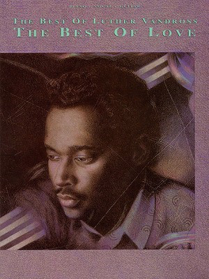 The Best Of Luther Vandross - Hal Leonard Piano, Vocal & Guitar