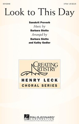 Look to This Day - Barbara Sletto - 2-Part Treble Kathy Gedler Hal Leonard Octavo