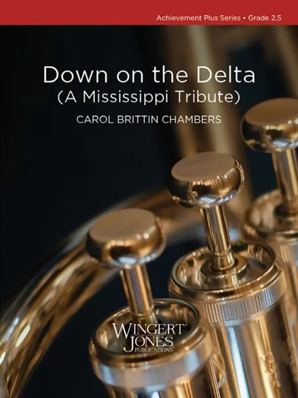 Chambers - Down on the Delta (A Mississippi Tribute) - Concert Band Grade 2.5 Score/Parts Wingert-Jones PBW2206