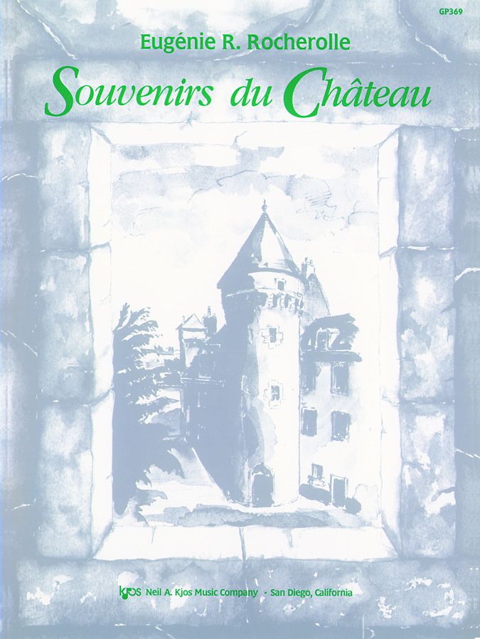 Rocherolle - Souvenirs du Chateau - Piano Solo Kjos GP369
