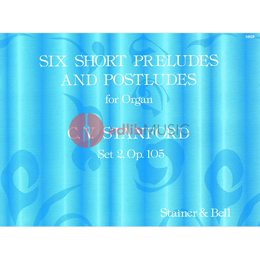 Stanford - Short Preludes & Postludes Set 2 Op105 - Pipe Organ Stainer & Bell M028