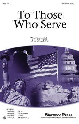 To Those Who Serve - Jill Gallina - SATB Shawnee Press Choral Score Octavo