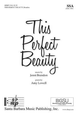 This Perfect Beauty - Jenni Brandon - SSA Santa Barbara Music Publishing Octavo