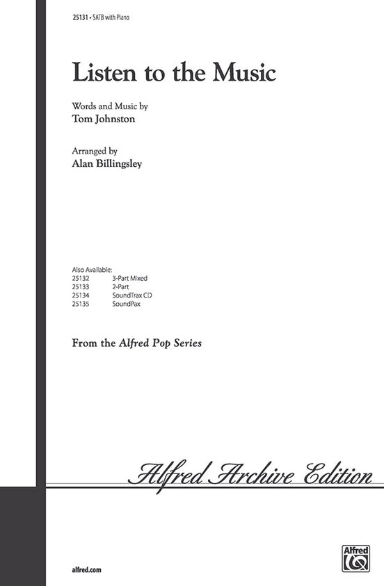 Listen to the Music - Arr. Alan Billingsley – SATB Choral Octavo (Digital Download)