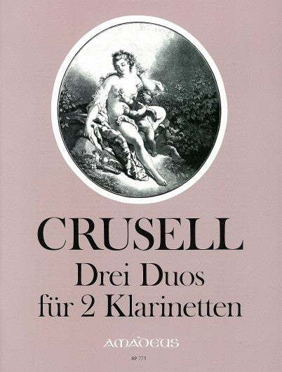 Crusell - 3 Duos Op6 - 2 Clarinets edited by Beyer Amadeus BP775