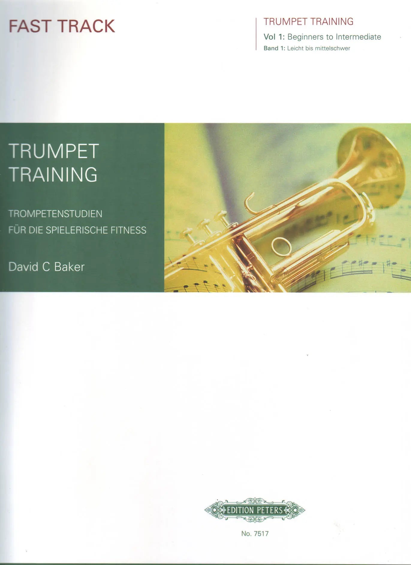 Fast Track Trumpet Training Vol. 1 - David Baker - Peters EP7517