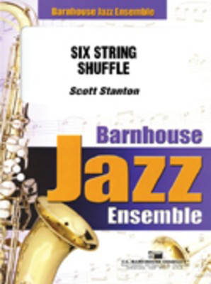 Six String Shuffle - Scott Stanton - C.L. Barnhouse Company Score/Parts