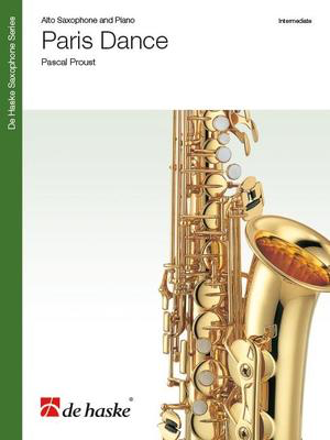 Paris Dance - Alto Saxophone and Piano - Pascal Proust - Alto Saxophone De Haske Publications