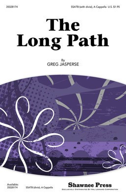 The Long Path - Greg Jasperse - SSATB Shawnee Press Choral Score Octavo