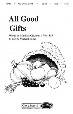 All Good Gifts - Michael Barrett - SAB Shawnee Press Choral Score Octavo