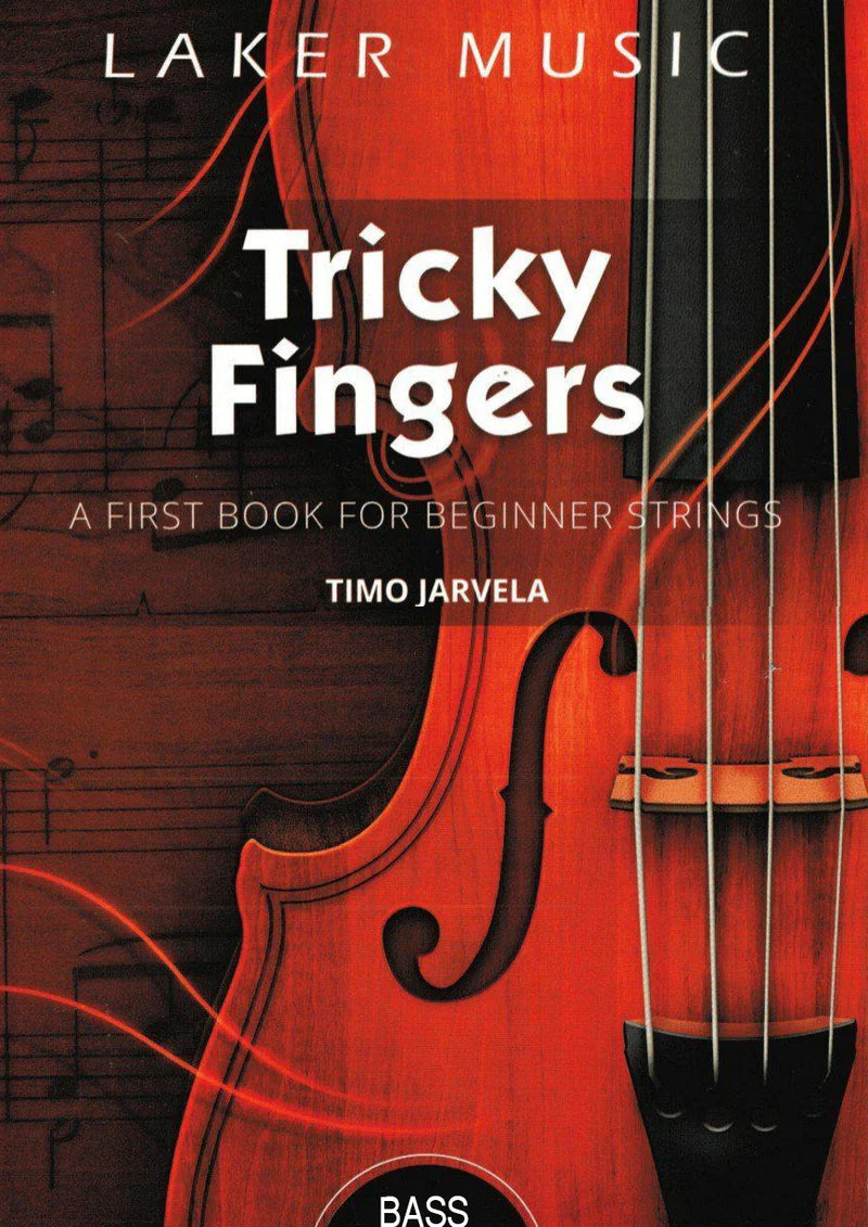 Tricky Fingers: A First Book for Beginner Strings - Double Bass by Timo Jarvela Laker Music