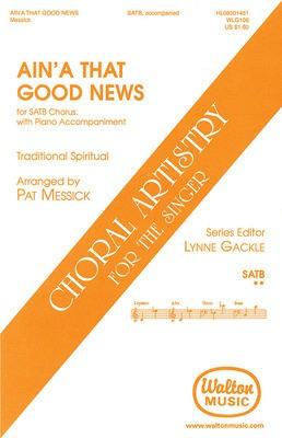 Ain'a That Good News - SATB - SATB Pat Messick Walton Music Choral Score Octavo