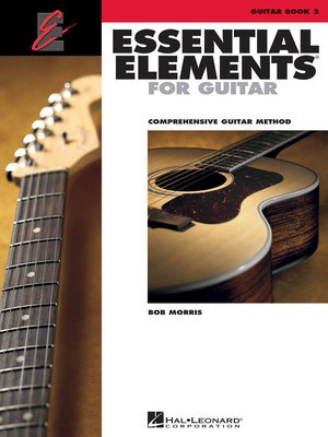 Essential Elements for Guitar - Book 2 - Guitar Bob Morris Hal Leonard Guitar Solo