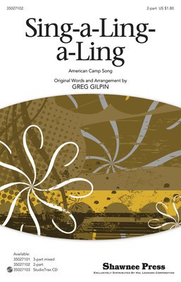 Sing-a-Ling-a-Ling - 2-Part Greg Gilpin Shawnee Press Choral Score Octavo