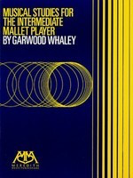 Musical Studies for the Intermediate Mallet Player - Garwood Whaley - Hal Leonard