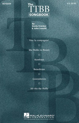 The TTBB Songbook (Collection) - Emily Crocker|Lord Byron - TTBB John Leavitt Hal Leonard Choral Score Octavo